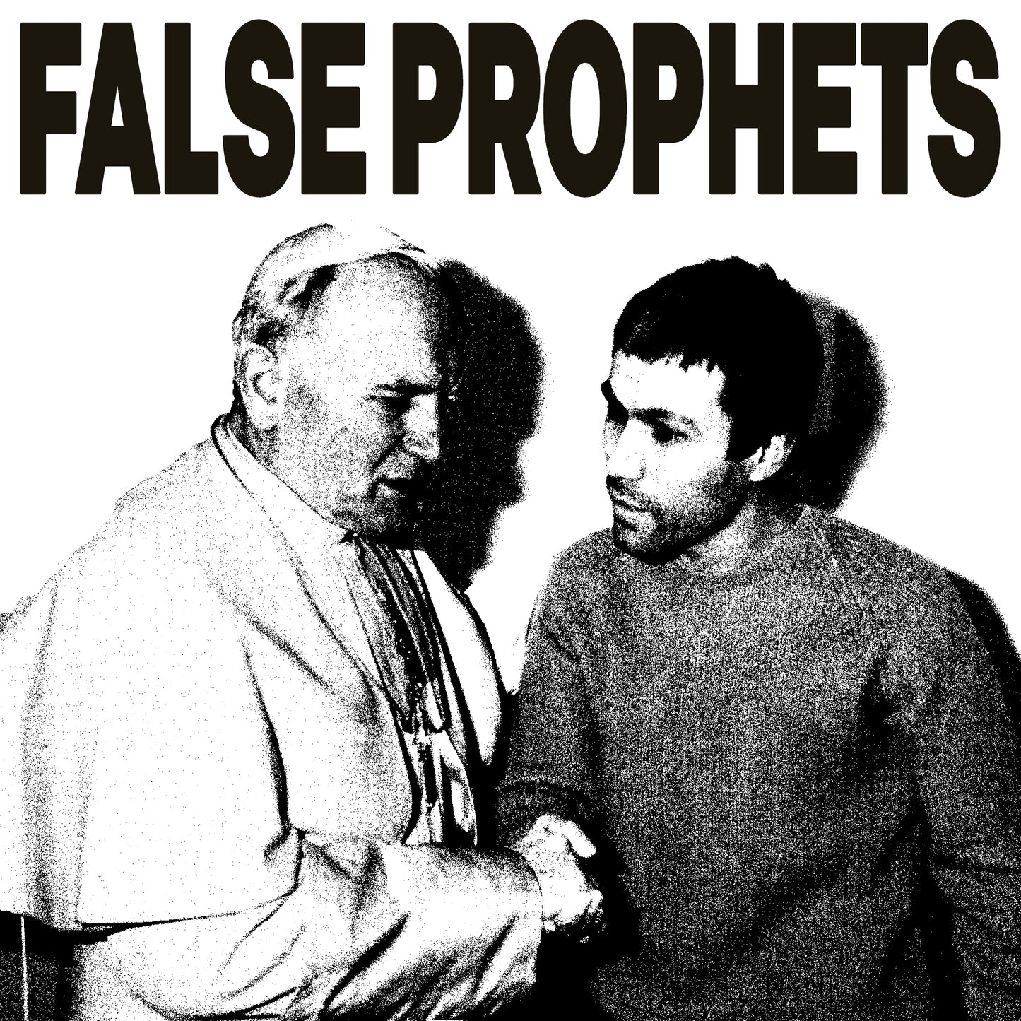 FALSE PROPHETS